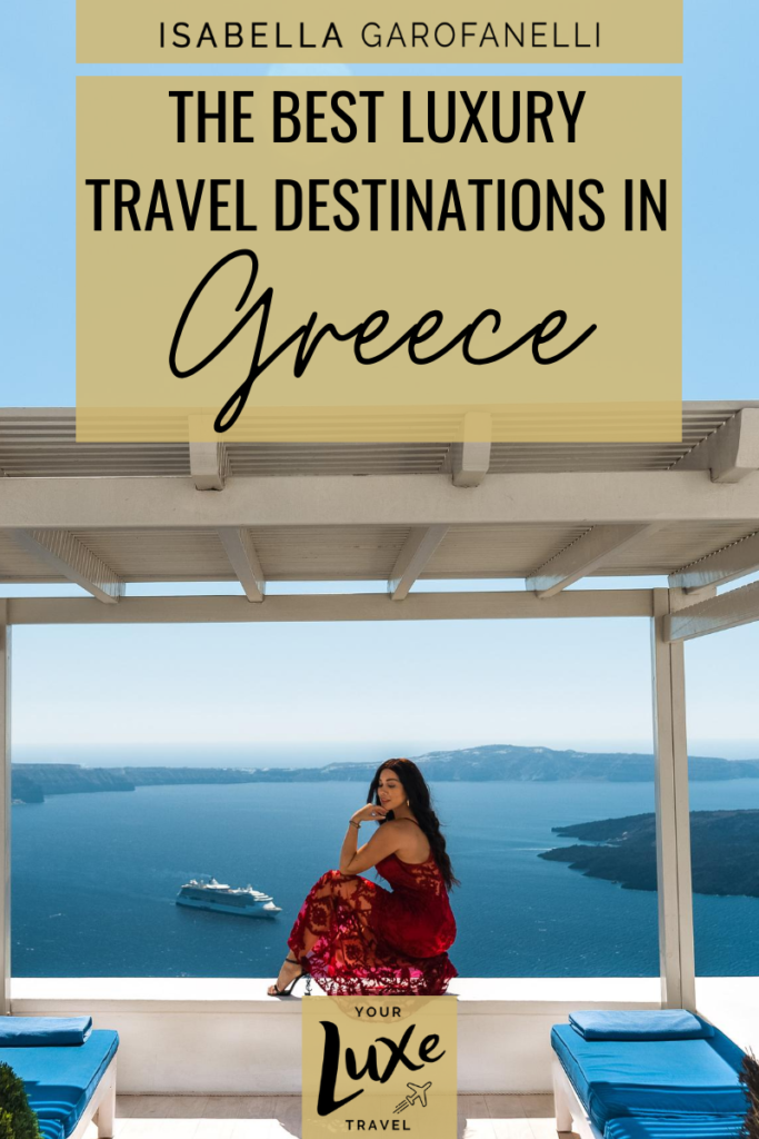 blog graphic that reads "the best luxury travel destinations in Greece"