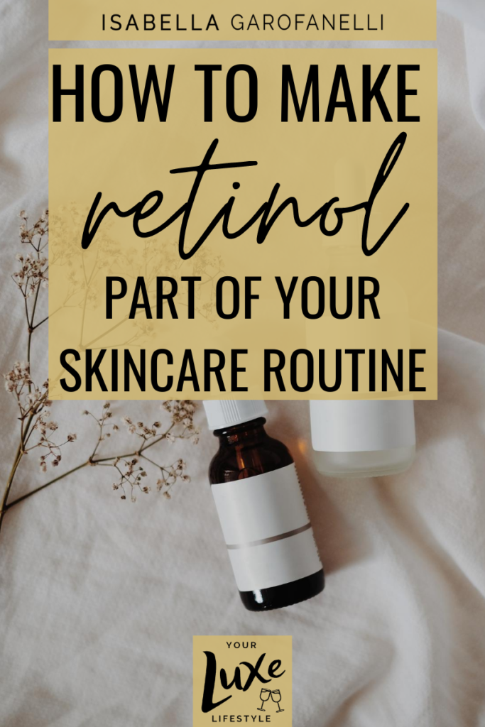 Blog graphic that reads "How to make retinol part of your skincare routine"