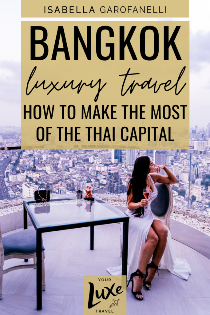 Blog graphic that reads "Bangkok Luxury Travel: How to Make the Most of the Thai Capital"