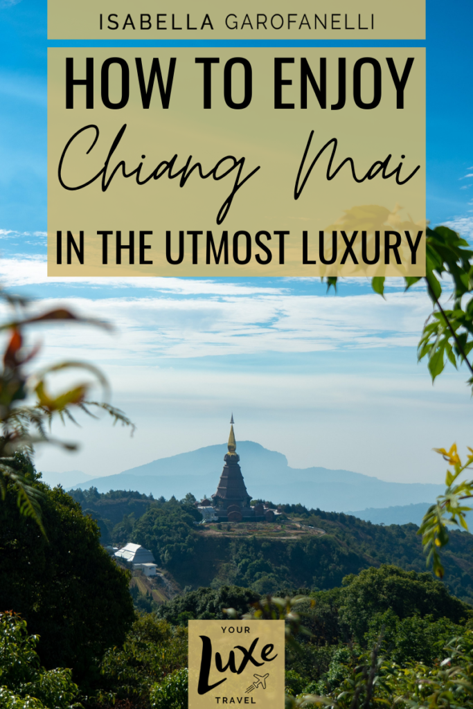 How to Enjoy Chiang Mai in the Utmost Luxury