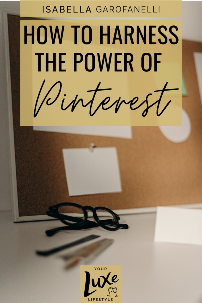 How to harness the power of Pinterest 