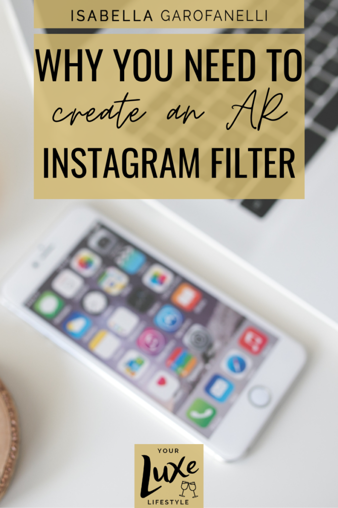 Why you need to create an AR Instagram Filter