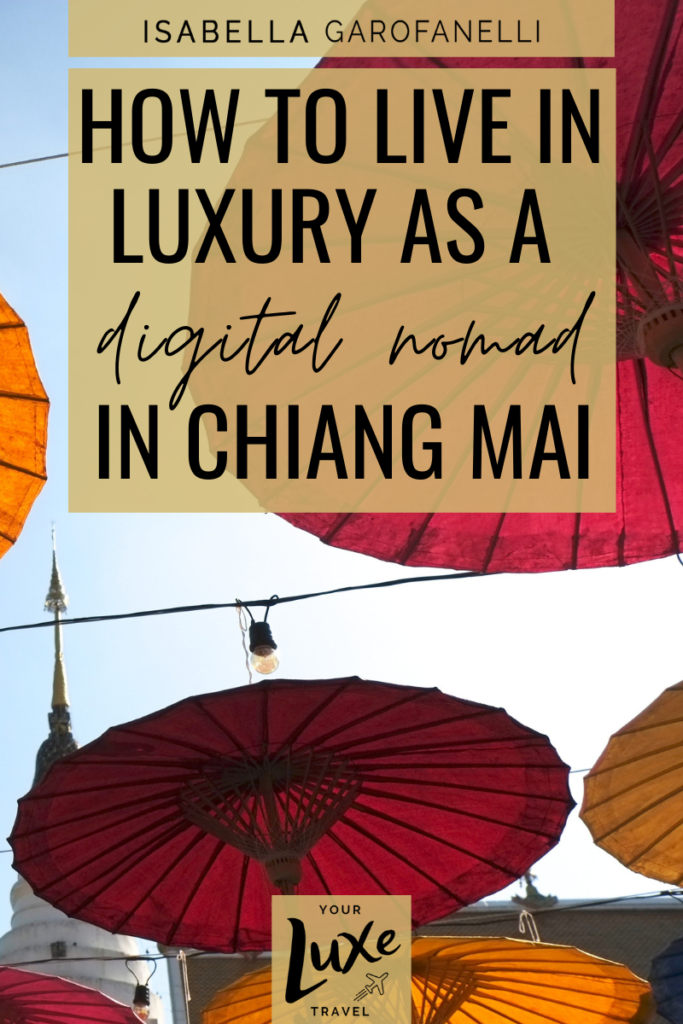 How to live in luxury as a digital nomad in Chiang Mai