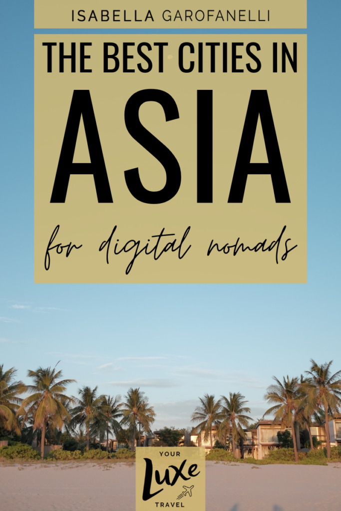 The Best Cities in Asia for Digital Nomads