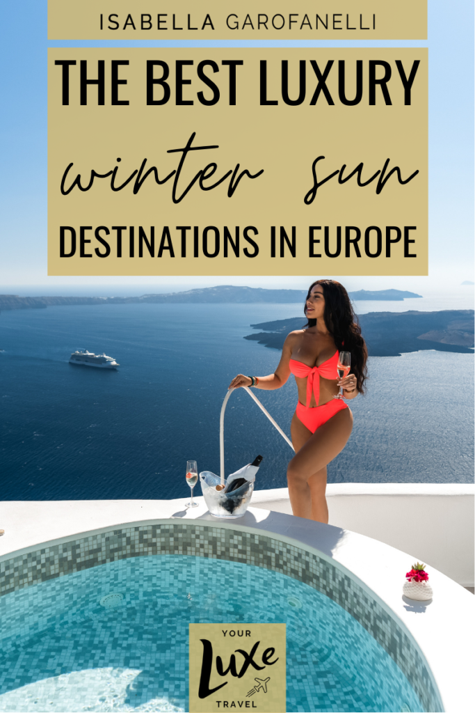 The best luxury winter sun destinations in Europe