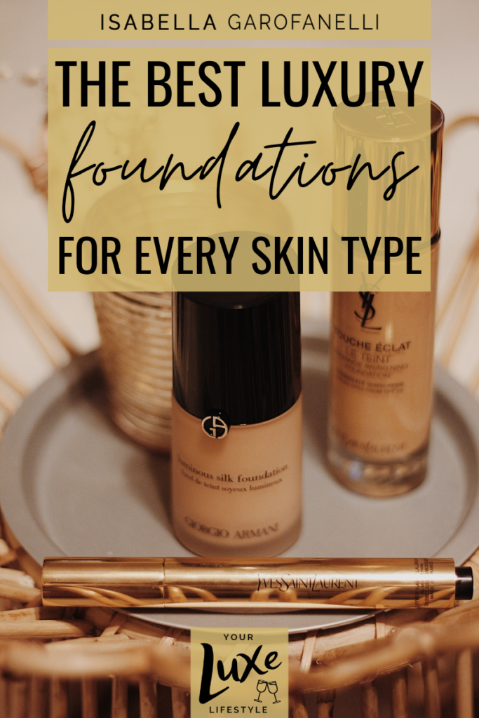 The best luxury foundations for every skin type