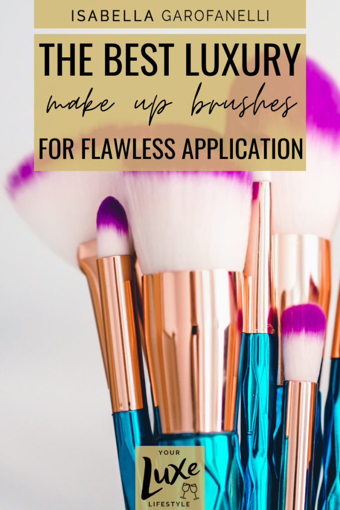 The Best Luxury Makeup Brushes for Flawless Application