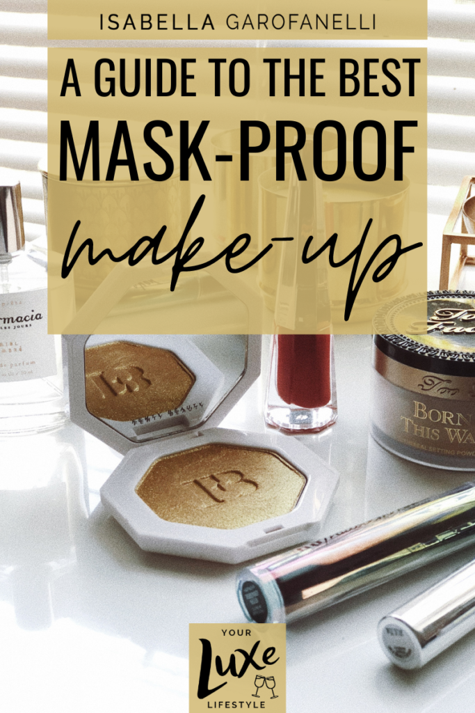 A Guide to the Best Mask-Proof Make-Up 
