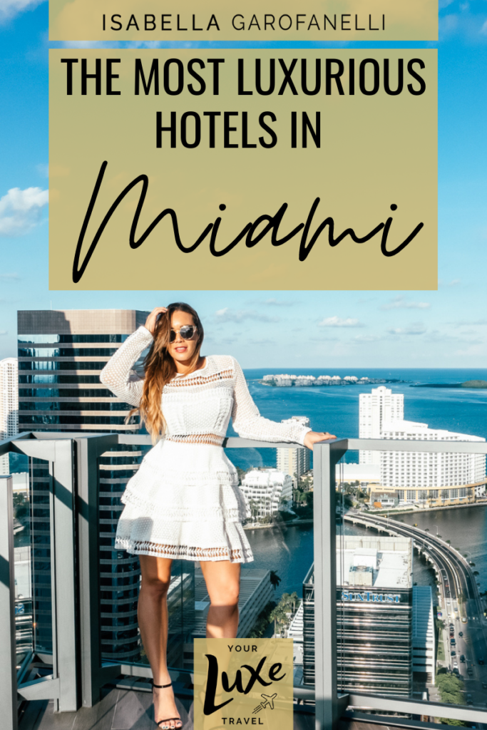 The Most Luxurious Hotels in Miami, Florida 