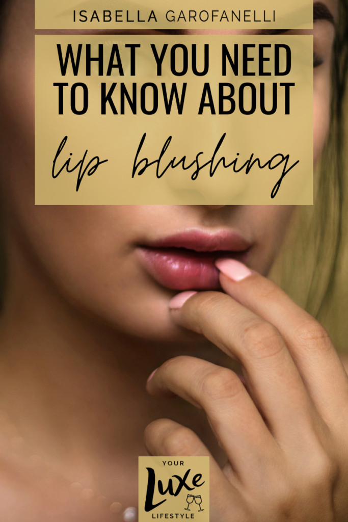What You Need to Know About Lip Blushing, the Latest Semi-Permanent Makeup Craze