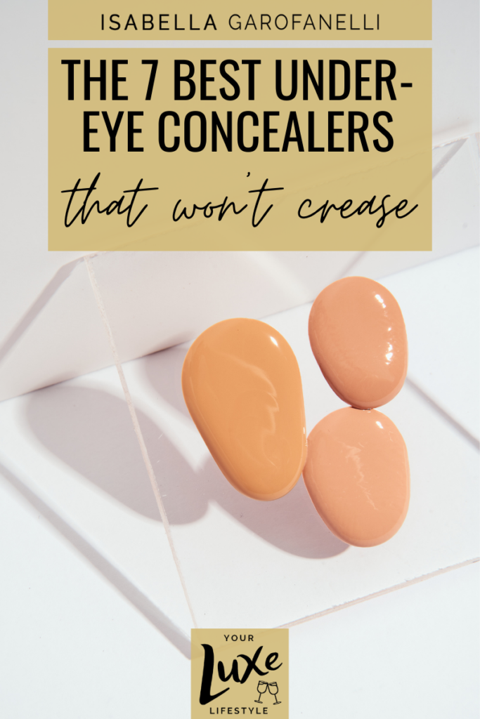 The 7 Best Under-Eye Concealers that WON’T Crease
