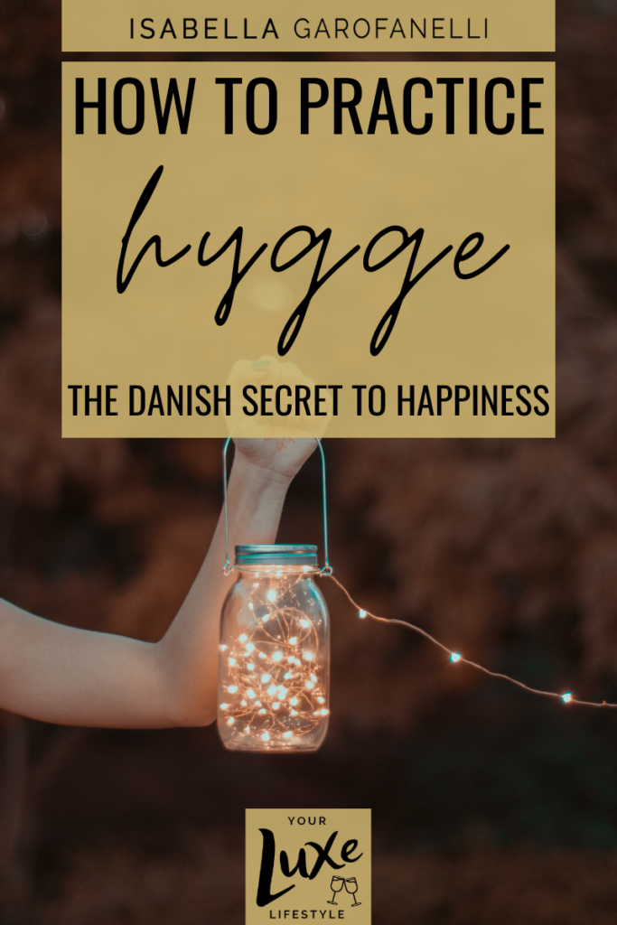 How to Practice Hygge, the Danish Secret to Happiness