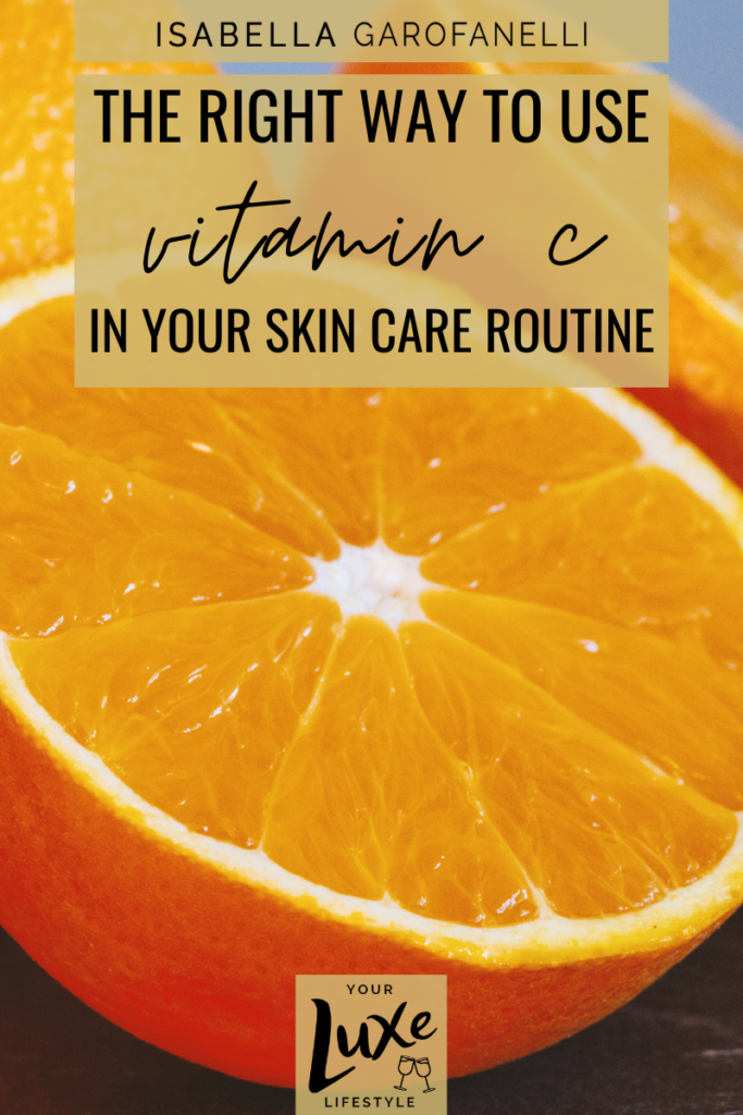 The Right Way to Use Vitamin C in Your Skin Care Routine